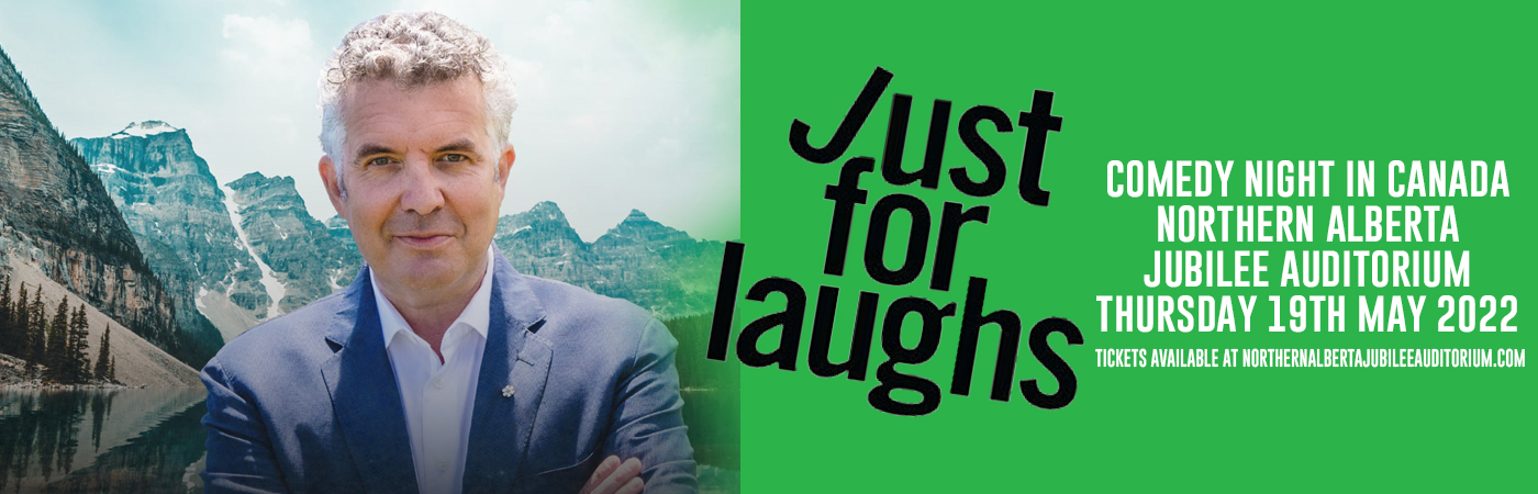 Just For Laughs Comedy Night In Canada at Northern Alberta Jubilee Auditorium