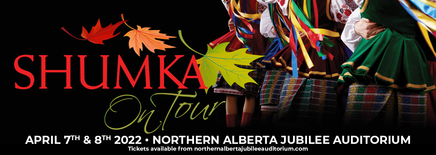 ShumkaDancers On Tour at Northern Alberta Jubilee Auditorium