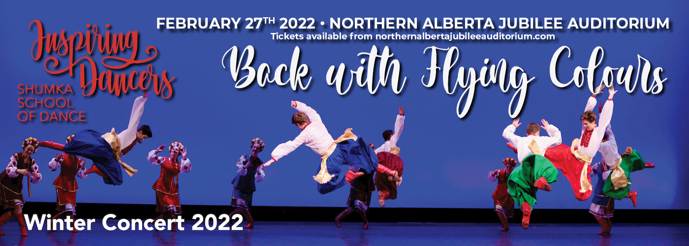 ShumkaDancers: Back With Flying Colours Winter Concert at Northern Alberta Jubilee Auditorium