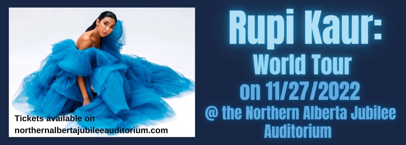 Rupi Kaur at Northern Alberta Jubilee Auditorium