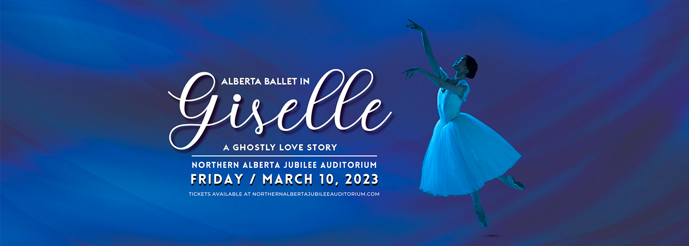 Alberta Ballet: Giselle at Northern Alberta Jubilee Auditorium