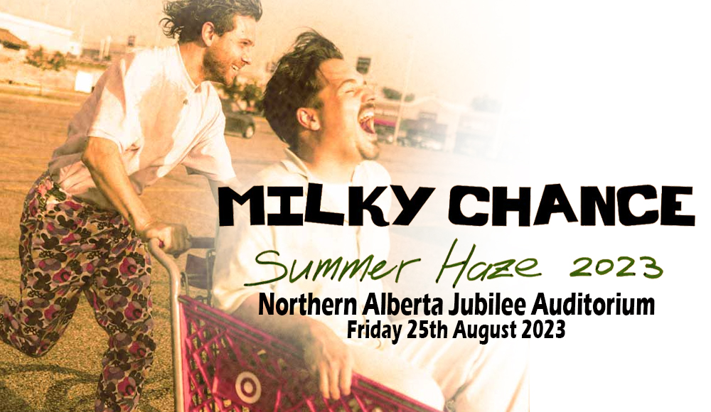 Milky Chance at Northern Alberta Jubilee Auditorium