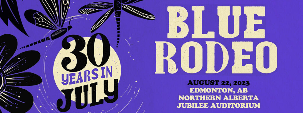 Blue Rodeo at Northern Alberta Jubilee Auditorium