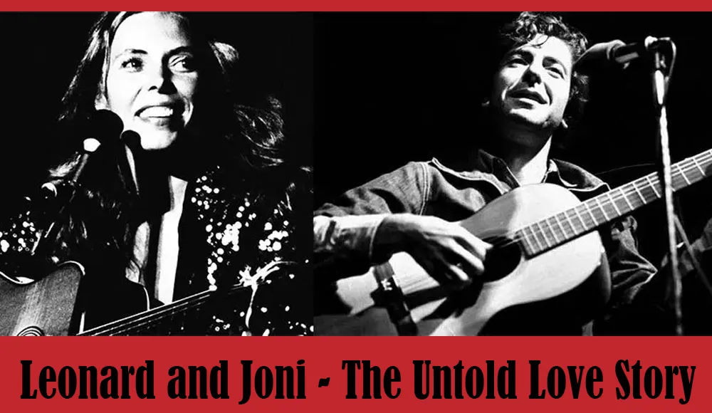 Leonard and Joni - The Untold Love Story