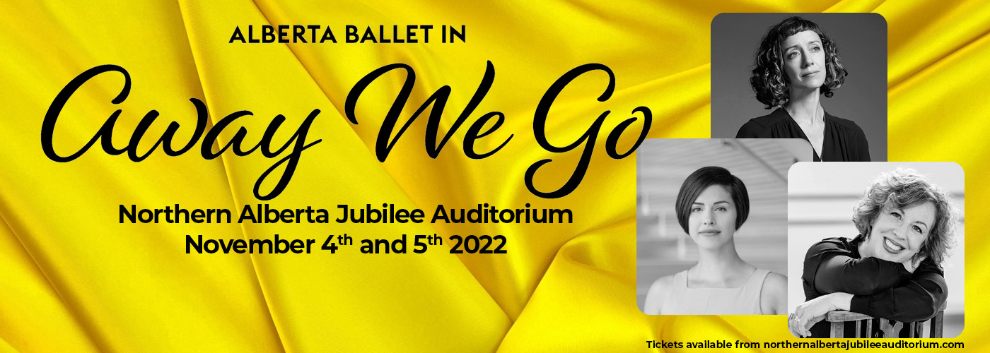 Alberta Ballet: Away We Go at Northern Alberta Jubilee Auditorium