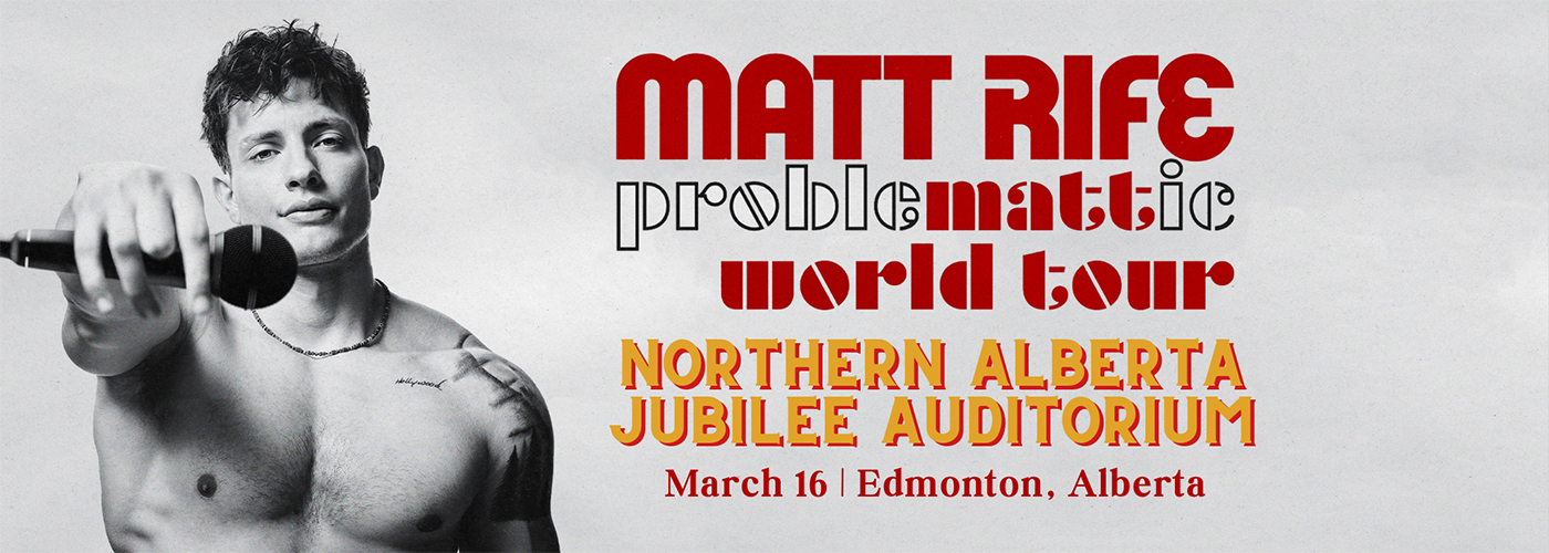 Matt Rife at Northern Alberta Jubilee Auditorium