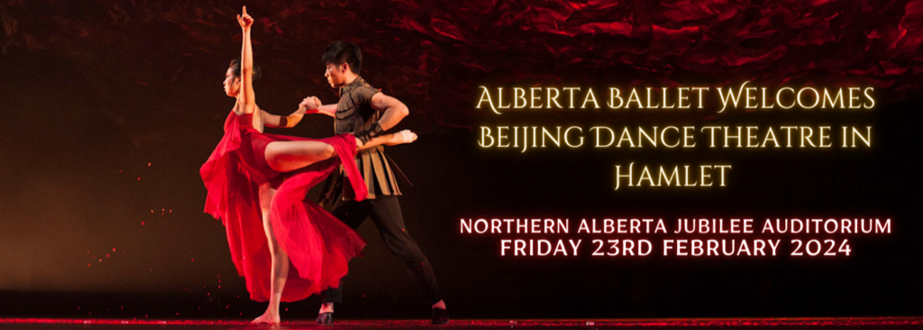 Alberta Ballet Welcomes Beijing Dance Theatre in Hamlet at Northern Alberta Jubilee Auditorium